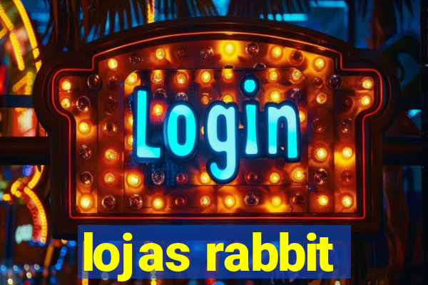 lojas rabbit